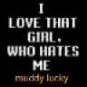 Muddylucky