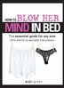 How to Blow Her Mind in Bed The essential guide for any man who wants to satisfy his woman_pagen.jpg