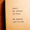 dont be afraid to fail.jpg