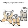 only intelligent people will understand.jpg