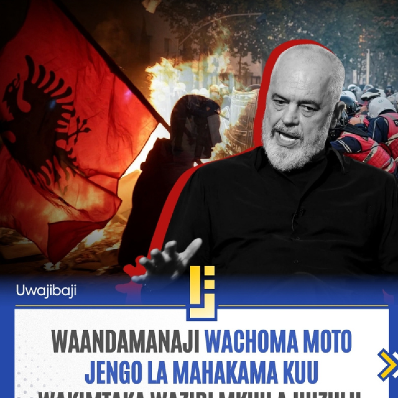 Waandamanaji Albania wachoma moto Jengo la Mahakama Kuu wakimtaka Waziri Mkuu ajiuzulu